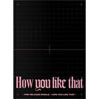 BLACKPINK - SPECIAL EDITION [HOW YOU LIKE THAT] - Neko Pop