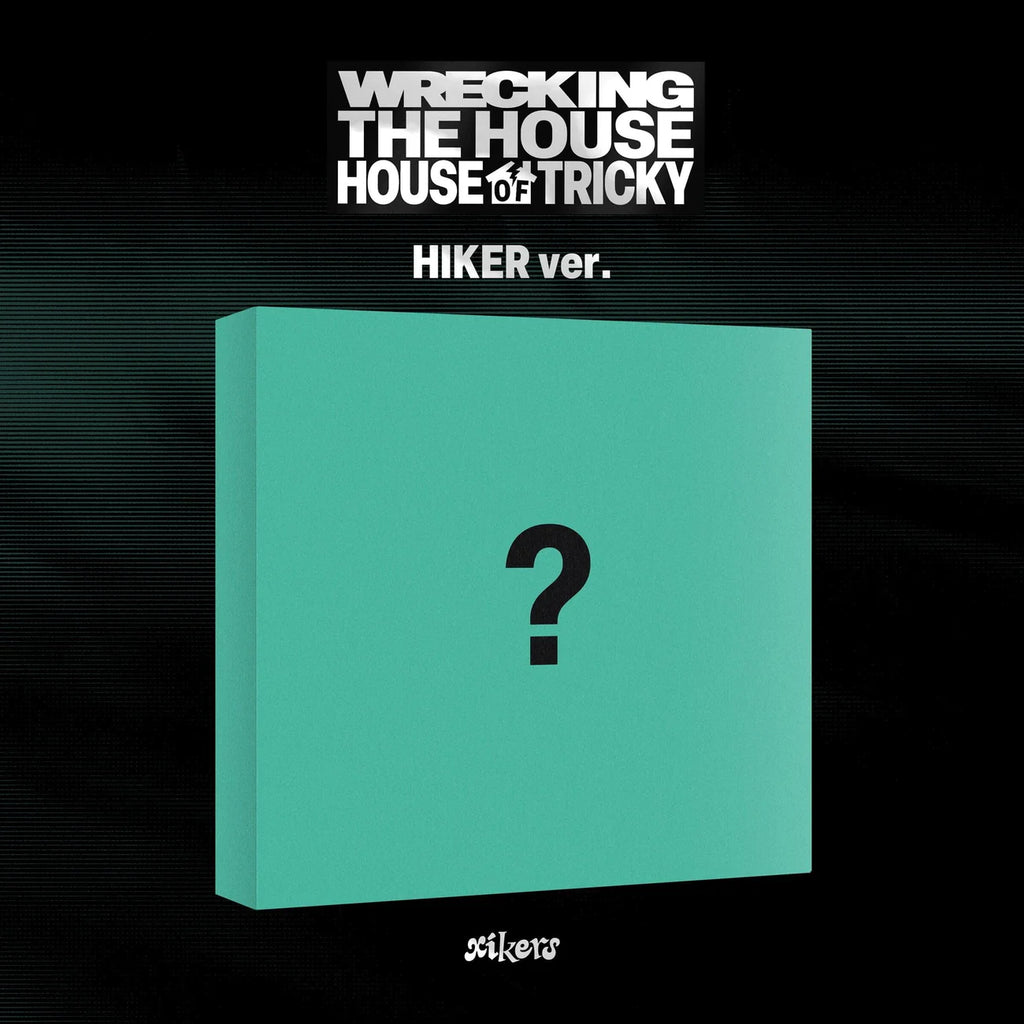 XIKERS - HOUSE OF TRICKY : WRECKING THE HOUSE